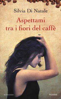 Aspettami tra i fiori del caffè