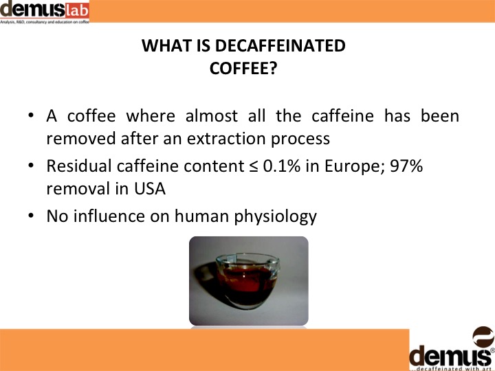 Che cosa è il caffè decaffeinato