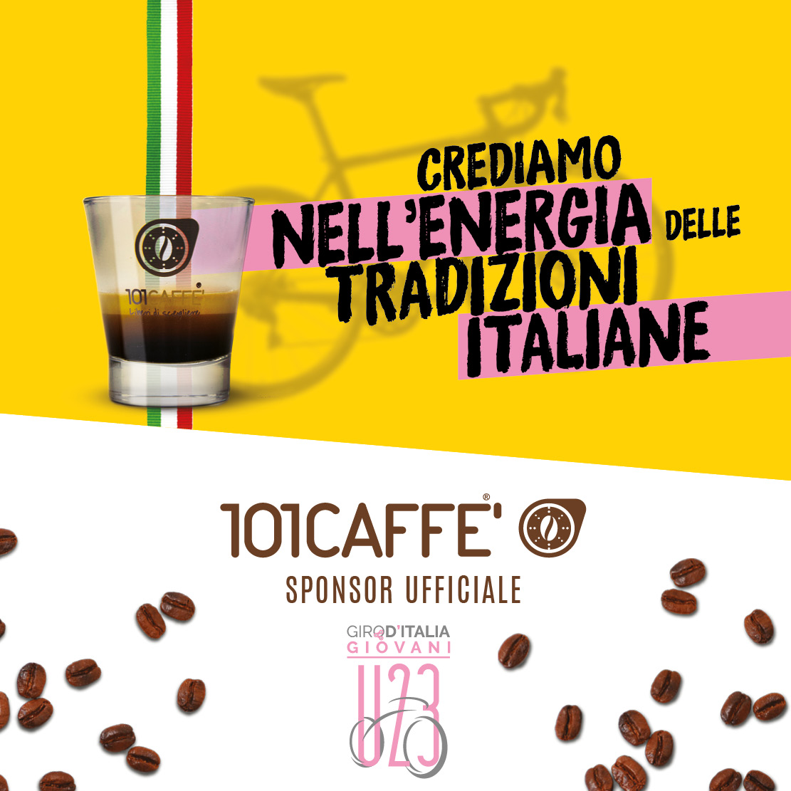 Giro d’Italia Under 101CAFFE' al GiroU23 Giro d'Italia Under La locandina della sponsorizzazione ufficiale di 101Caffè al Giro d'Italia Under 23