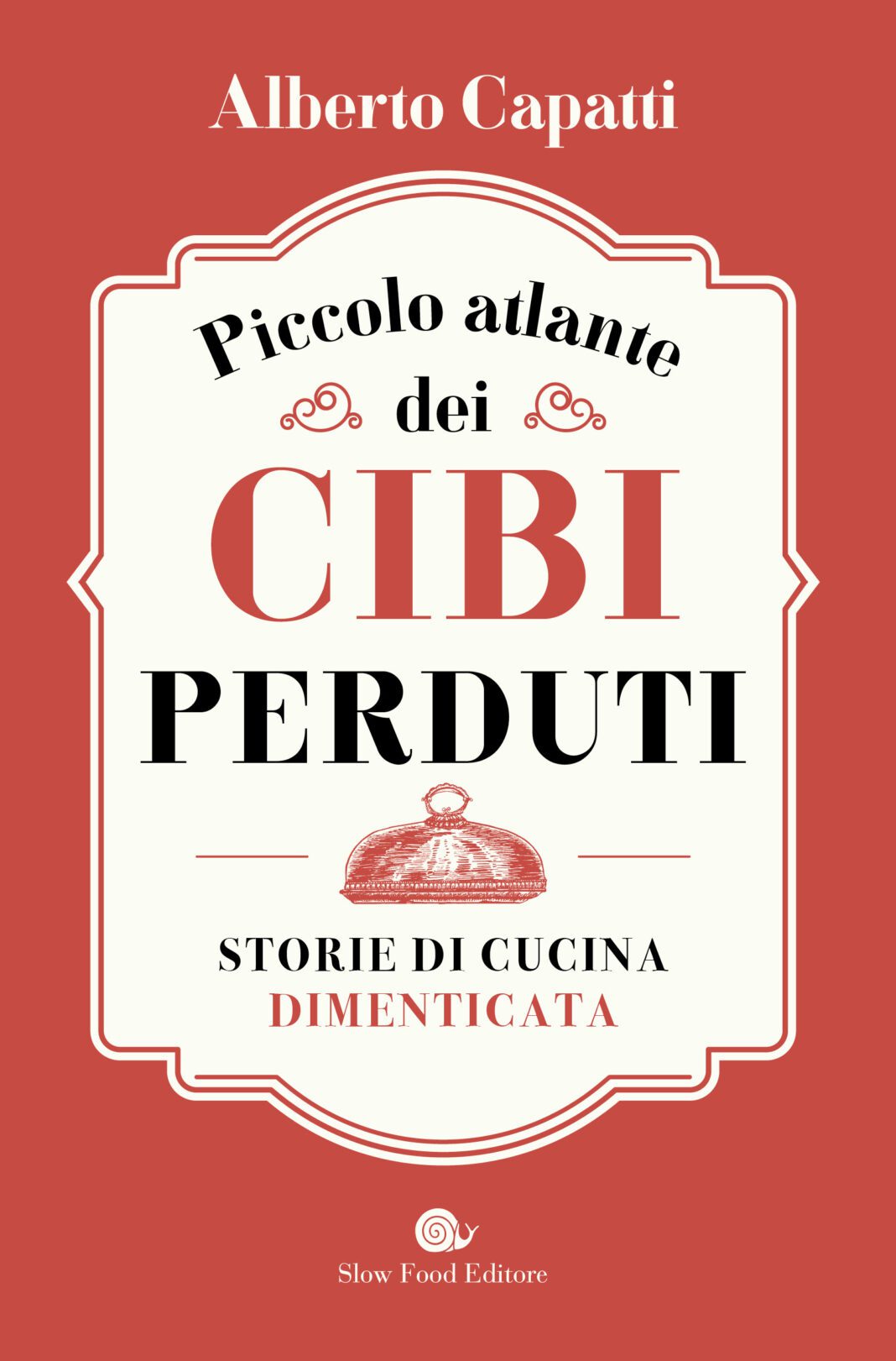 Il piccolo atlante dei cibi perduti slow food