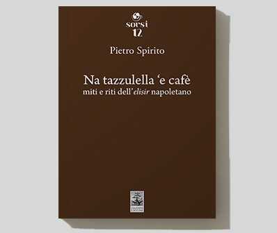 La copertina di Na tazzulella 'cafè di Pietro Spirito (foto dal sito Giannini editore)