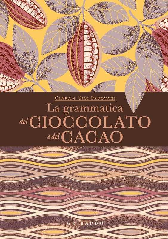 La copertina de La grammatica del cioccolato e del cacao